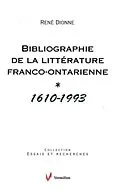 E-Book (pdf) Bibliographie de la litterature franco-ontarienne (1610-1993) von Rene Dionne