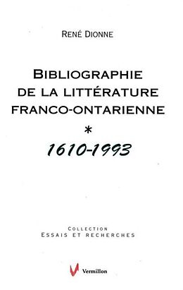 eBook (pdf) Bibliographie de la litterature franco-ontarienne (1610-1993) de Rene Dionne