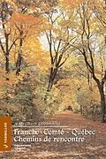 E-Book (epub) Franche-Comte - Quebec von Jean-Louis Grosmaire