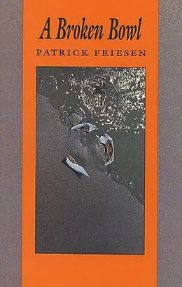 E-Book (epub) Broken Bowl von Patrick Friesen