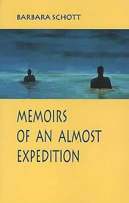 E-Book (epub) Memoirs of an Almost Expedition von Barbara Schott