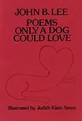 E-Book (epub) Poems Only a Dog Could Love von John B. Lee