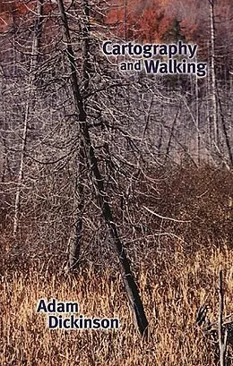 E-Book (epub) Cartography and Walking von Adam Dickinson
