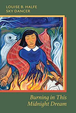 E-Book (epub) Burning in This Midnight Dream von Louise B. Halfe - Sky Dancer