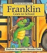 Kartonierter Einband Franklin Goes to School von Paulette Bourgeois