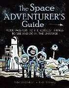Kartonierter Einband The Space Adventurer's Guide von Peter McMahon