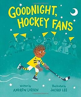 Livre Relié Goodnight, Hockey Fans de Andrew Larsen