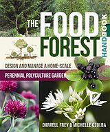 E-Book (epub) The Food Forest Handbook von Darrell Frey, Michelle Czolba