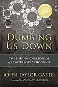 E-Book (epub) Dumbing Us Down - 25th Anniversary Edition von John Taylor Gatto