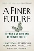 E-Book (epub) A Finer Future von L. Hunter Lovins, Stewart Wallis, Anders Wijkman