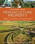 E-Book (epub) Building Your Permaculture Property von Rob Avis, Michelle Avis, Takota Coen