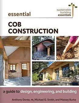 E-Book (epub) Essential Cob Construction von Anthony Dente, Michael G. Smith, Massey Burke