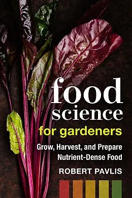 E-Book (epub) Food Science for Gardeners von Robert Pavlis
