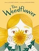 Fester Einband The Weedflower von Elizabeth Davaze