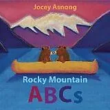 Kartonierter Einband Rocky Mountain ABCs von Jocey Asnong