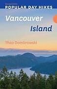 Couverture cartonnée Popular Day Hikes: Vancouver Island  Revised Edition de Theo Dombrowski