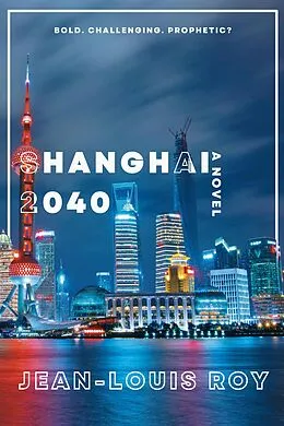 E-Book (pdf) Shanghai 2040 von Jean-Louis Roy