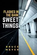 E-Book (epub) Sweet Things von Bruce Meyer