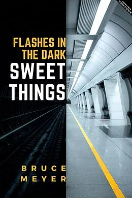 E-Book (epub) Sweet Things von Bruce Meyer
