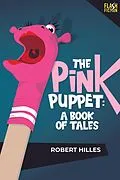 E-Book (epub) Pink Puppet: von Robert Hiles, Robert Hilles