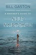 E-Book (epub) A Mariner's Guide to Self Sabotage von Bill Gaston