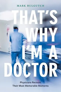 E-Book (epub) That's Why I'm a Doctor von Mark Bulgutch