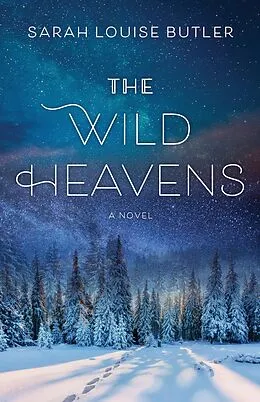 E-Book (epub) The Wild Heavens von Sarah Louise Butler