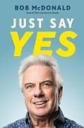 Livre Relié Just Say Yes de 