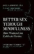 Couverture cartonnée Better Sex Through Mindfulness de Lori A. Brotto