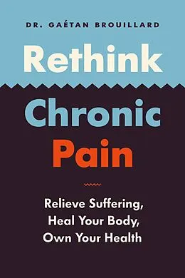 ePUB Rethink Chronic Pain von Gaétan Brouillard