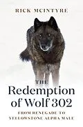 E-Book (epub) The Redemption of Wolf 302 von Rick Mcintyre
