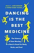 E-Book (epub) Dancing Is the Best Medicine von Julia F. Christensen, Dong-Seon Chang