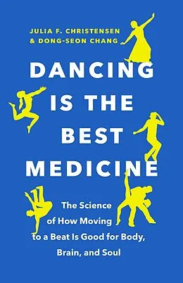 E-Book (epub) Dancing Is the Best Medicine von Julia F. Christensen, Dong-Seon Chang