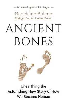 E-Book (epub) Ancient Bones von Madelaine Böhme, Rüdiger Braun, Florian Breier