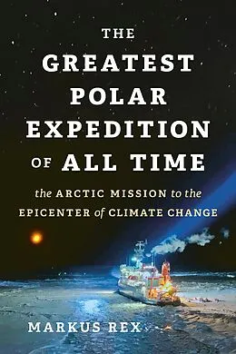 E-Book (epub) The Greatest Polar Expedition of All Time von Markus Rex