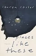 E-Book (epub) Places Like These von Lauren Carter