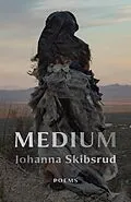 E-Book (epub) Medium von Johanna Skibsrud