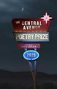 Couverture cartonnée The Central Avenue Poetry Prize 2025 de 