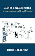 E-Book (epub) Minds and Machines - A Conversation with Miguel Nicolelis von Burton Howard Burton