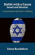 E-Book (epub) Rabbi with a Cause: Israel and Identity - A Conversation with David J. Goldberg von Burton Howard Burton