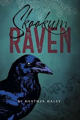 E-Book (epub) Skookum Raven von Heather Haley