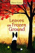 E-Book (epub) Leaves on Frozen Ground von Dave Carty