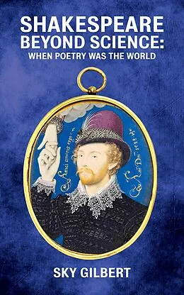 E-Book (epub) Shakespeare Beyond Science von Sky Gilbert