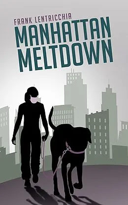E-Book (epub) Manhattan Meltdown von Frank Lentricchia