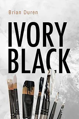 E-Book (epub) Ivory Black von Brian Duren