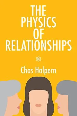 E-Book (epub) Physics of Relationships von Chas Halpern