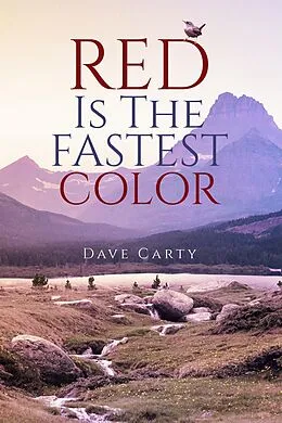 E-Book (epub) Red is the Fastest Color von Dave Carty