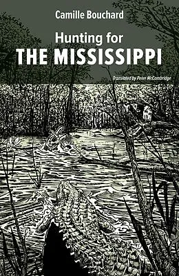 E-Book (epub) Hunting for the Mississippi von Camille Bouchard