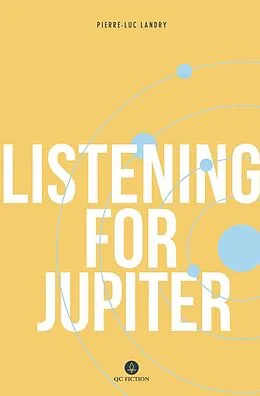 E-Book (pdf) Listening for Jupiter von Pierre-Luc Landry