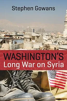 E-Book (pdf) Washington's Long War on Syria von Stephen Gowans